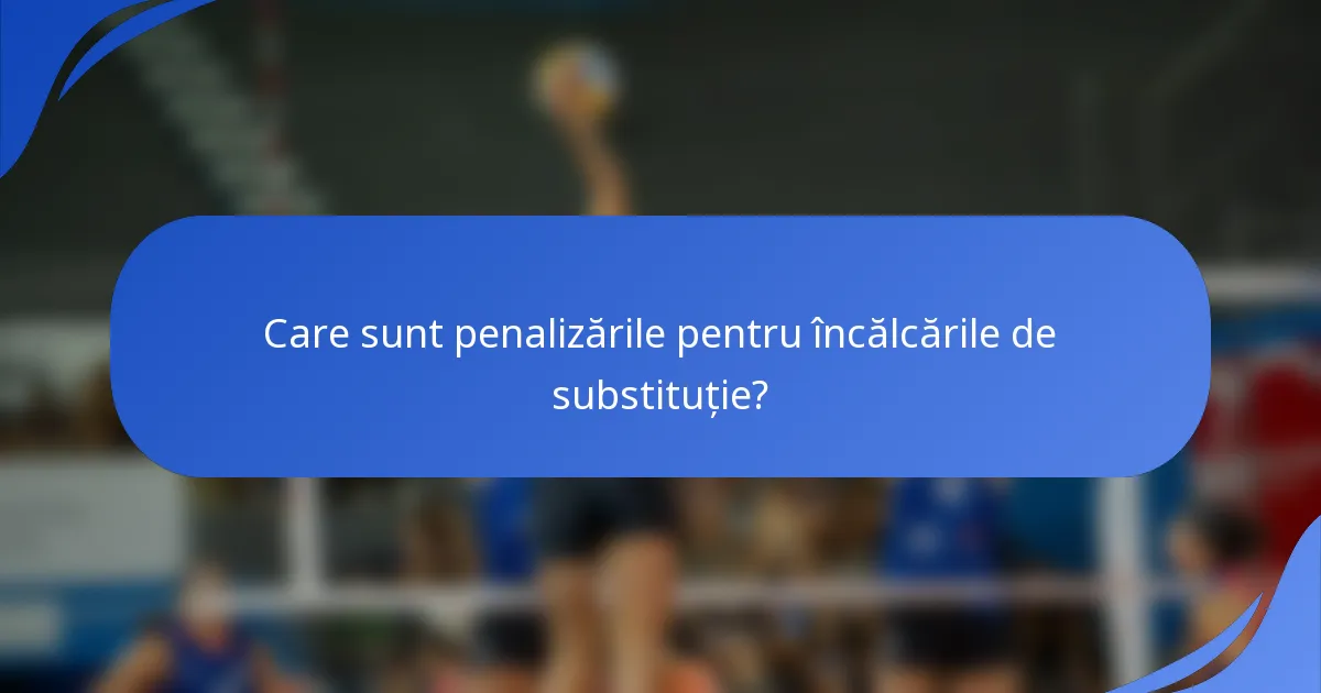 Care sunt penalizările pentru încălcările de substituție?