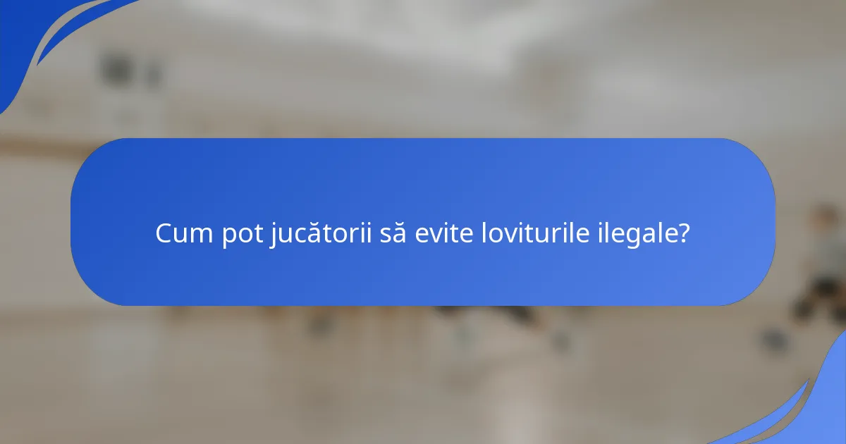 Cum pot jucătorii să evite loviturile ilegale?